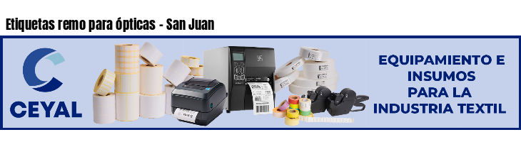 Etiquetas remo para ópticas - San Juan