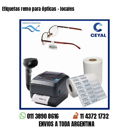 Etiquetas remo para ópticas – locales