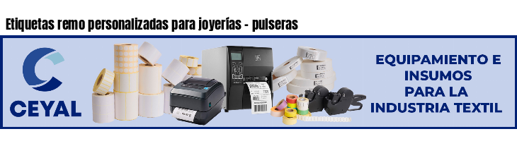 Etiquetas remo personalizadas para joyerías - pulseras