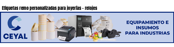 Etiquetas remo personalizadas para joyerías - relojes