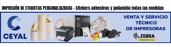 IMPRESIÓN DE ETIQUETAS PERSONALIAZADAS - Stickers adhesivos y poliamida todas las medidas