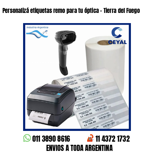 Personalizá etiquetas remo para tu óptica – Tierra del Fuego