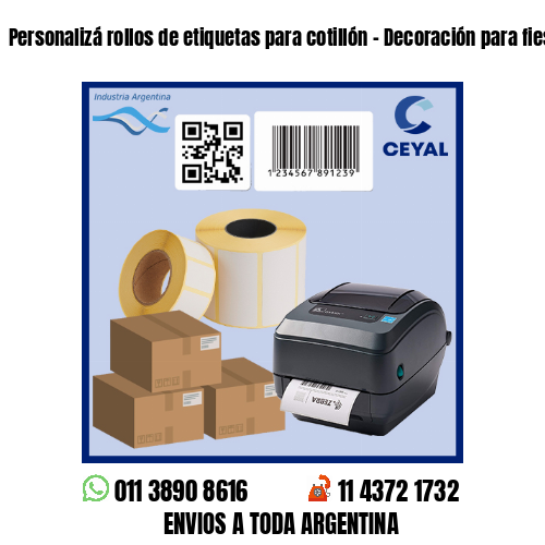 Personalizá rollos de etiquetas para cotillón – Decoración para fiestas