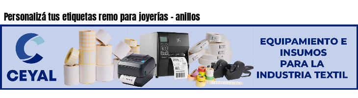 Personalizá tus etiquetas remo para joyerías - anillos