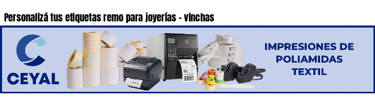 Personalizá tus etiquetas remo para joyerías - vinchas