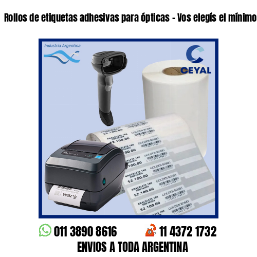 Rollos de etiquetas adhesivas para ópticas – Vos elegís el mínimo de compra