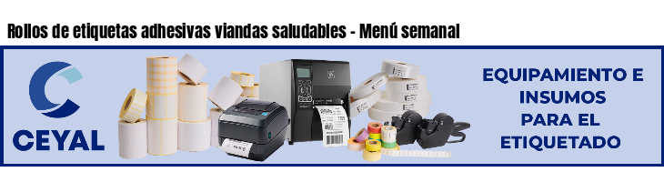 Rollos de etiquetas adhesivas viandas saludables - Menú semanal