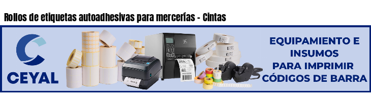 Rollos de etiquetas autoadhesivas para mercerías - Cintas