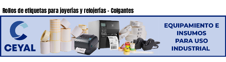 Rollos de etiquetas para joyerías y relojerías - Colgantes