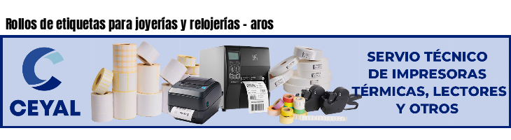 Rollos de etiquetas para joyerías y relojerías - aros