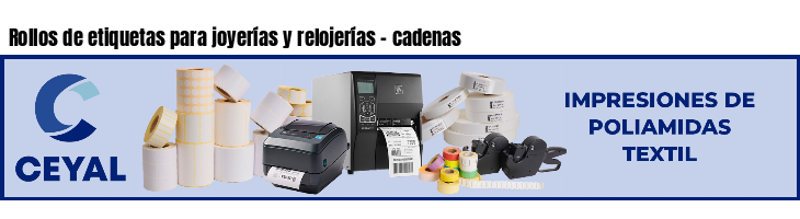 Rollos de etiquetas para joyerías y relojerías - cadenas