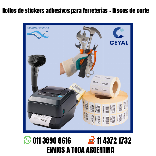 Rollos de stickers adhesivos para ferreterías – Discos de corte