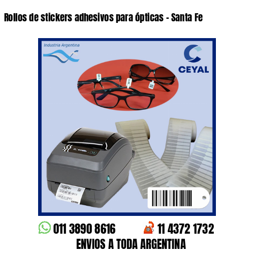 Rollos de stickers adhesivos para ópticas – Santa Fe