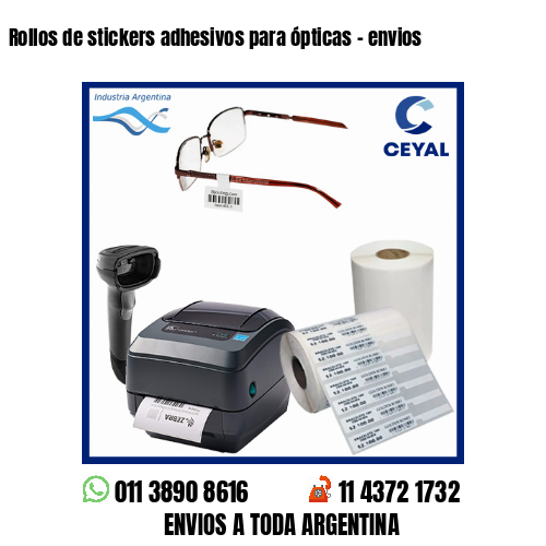 Rollos de stickers adhesivos para ópticas - envios