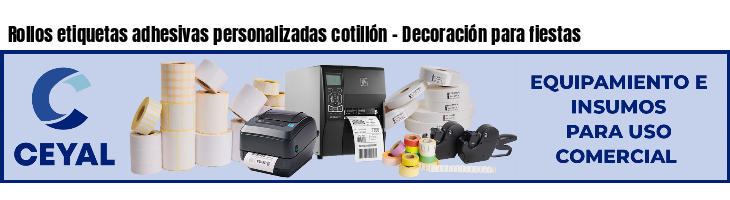 Rollos etiquetas adhesivas personalizadas cotillón - Decoración para fiestas