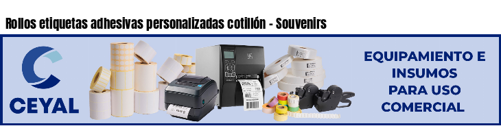 Rollos etiquetas adhesivas personalizadas cotillón - Souvenirs