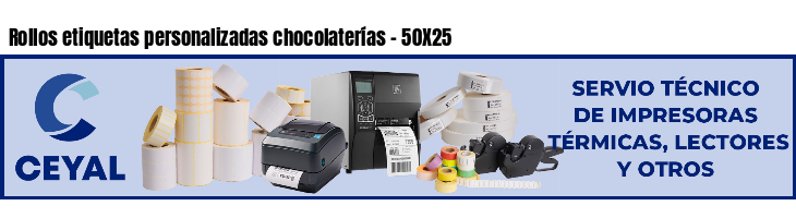 Rollos etiquetas personalizadas chocolaterías - 50X25