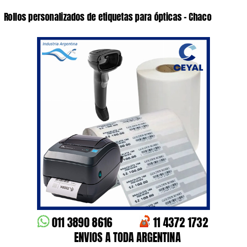 Rollos personalizados de etiquetas para ópticas – Chaco