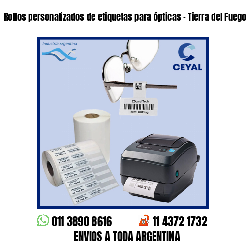Rollos personalizados de etiquetas para ópticas – Tierra del Fuego
