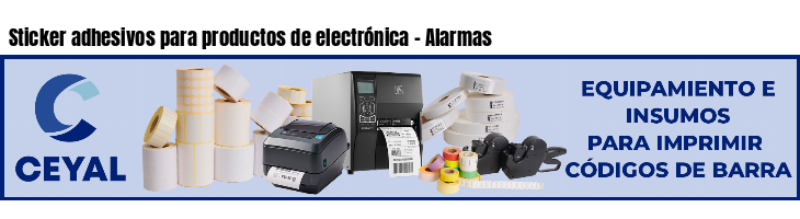 Sticker adhesivos para productos de electrónica - Alarmas