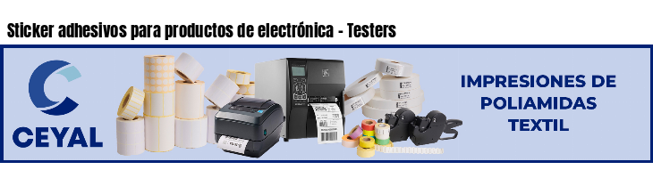 Sticker adhesivos para productos de electrónica - Testers