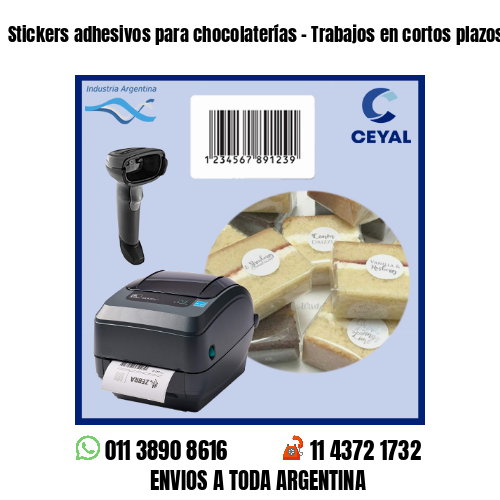 Stickers adhesivos para chocolaterías – Trabajos en cortos plazos!