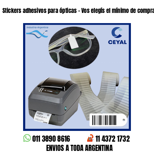 Stickers adhesivos para ópticas – Vos elegís el mínimo de compra