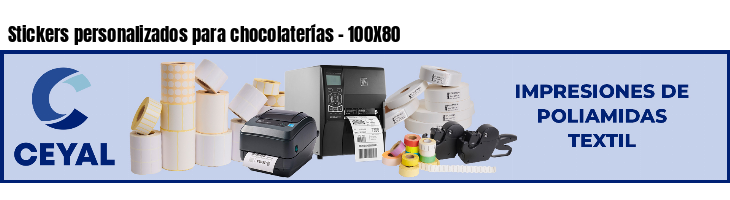 Stickers personalizados para chocolaterías - 100X80