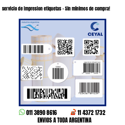 servicio de impresion etiquetas - Sin mínimos de compra!
