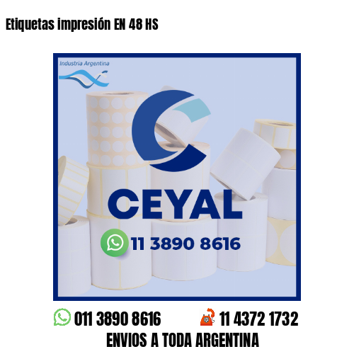 Etiquetas impresión EN 48 HS