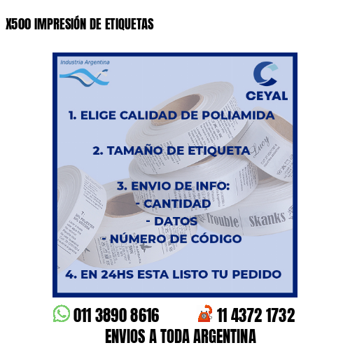 X500 IMPRESIÓN DE ETIQUETAS