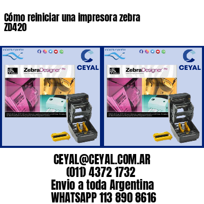 Cómo reiniciar una impresora zebra ZD420