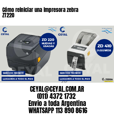 Cómo reiniciar una impresora zebra ZT220