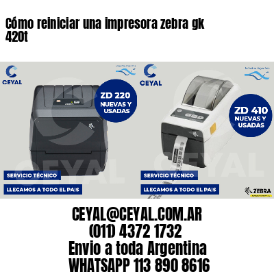 Cómo reiniciar una impresora zebra gk 420t