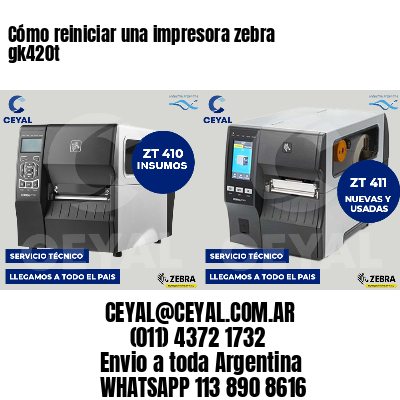 Cómo reiniciar una impresora zebra gk420t