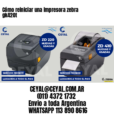 Cómo reiniciar una impresora zebra gk420t