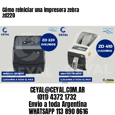 Cómo reiniciar una impresora zebra zd220