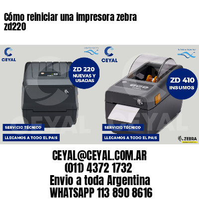 Cómo reiniciar una impresora zebra zd220