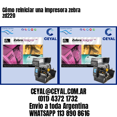 Cómo reiniciar una impresora zebra zd220