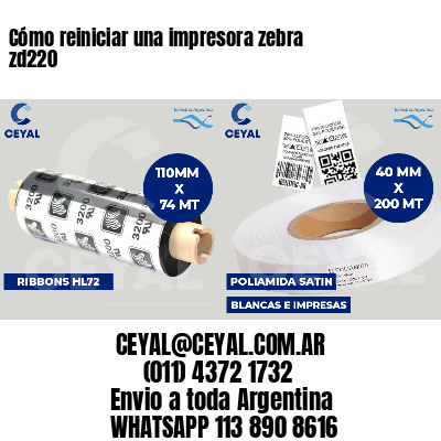 Cómo reiniciar una impresora zebra zd220