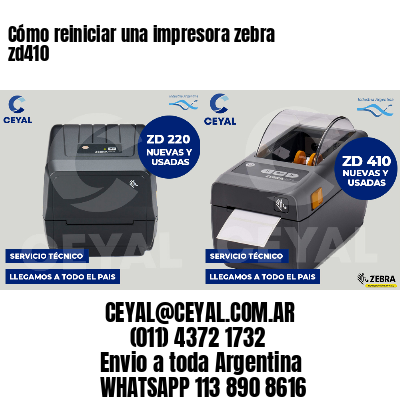 Cómo reiniciar una impresora zebra zd410