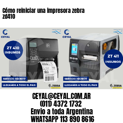 Cómo reiniciar una impresora zebra zd410