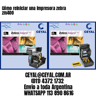 Cómo reiniciar una impresora zebra zm400