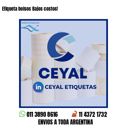 Etiqueta bolsos Bajos costos!
