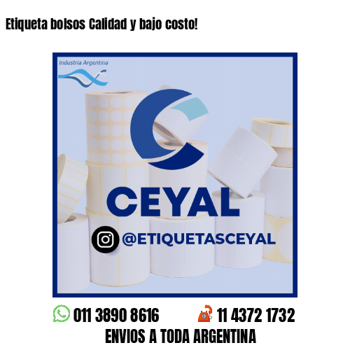 Etiqueta bolsos Calidad y bajo costo!