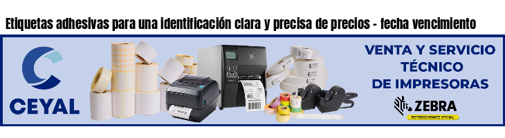 Etiquetas adhesivas para una identificación clara y precisa de precios - fecha vencimiento
