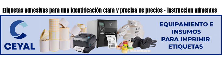Etiquetas adhesivas para una identificación clara y precisa de precios - instruccion alimentos