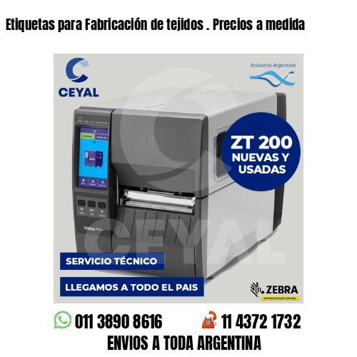Etiquetas para Fabricación de tejidos . Precios a medida