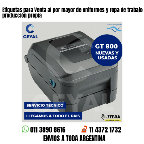 Etiquetas para Venta al por mayor de uniformes y ropa de trabajo . 50 años de producción propia