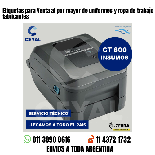 Etiquetas para Venta al por mayor de uniformes y ropa de trabajo . Somos fabricantes